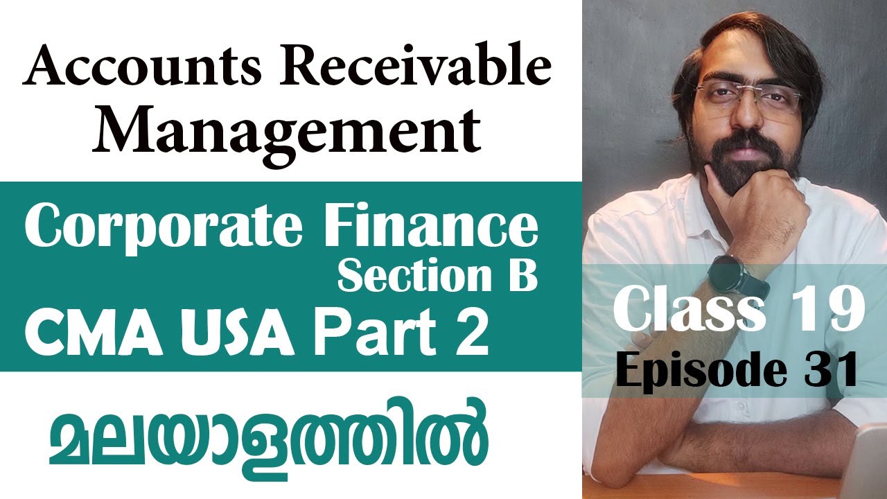 Accounts Receivables Management | Corporate Finance | Section B | CMA USA | Part 2 | Episode 31