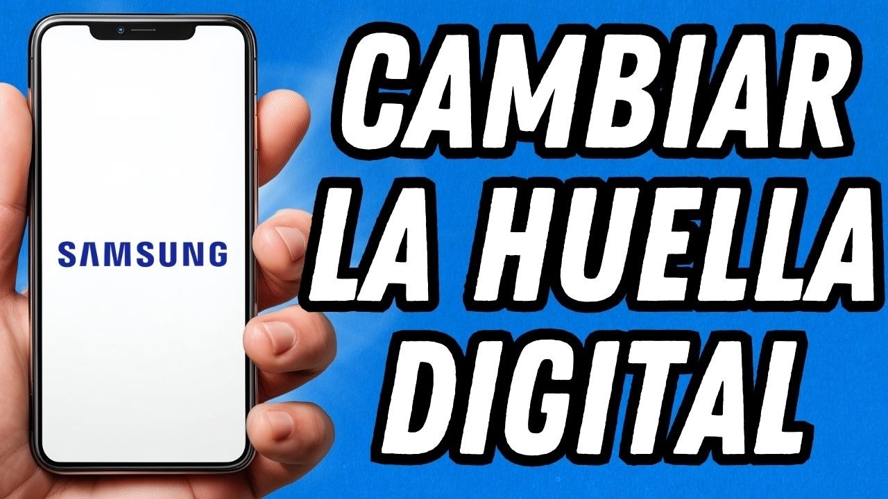 Como cambiar la huella digital en Samsung (TUTORIAL COMPLETO)