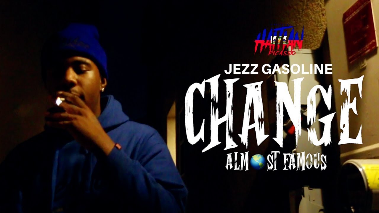 JEZZ GASOLINE - CHANGES | Dir. By @HaitianPicasso