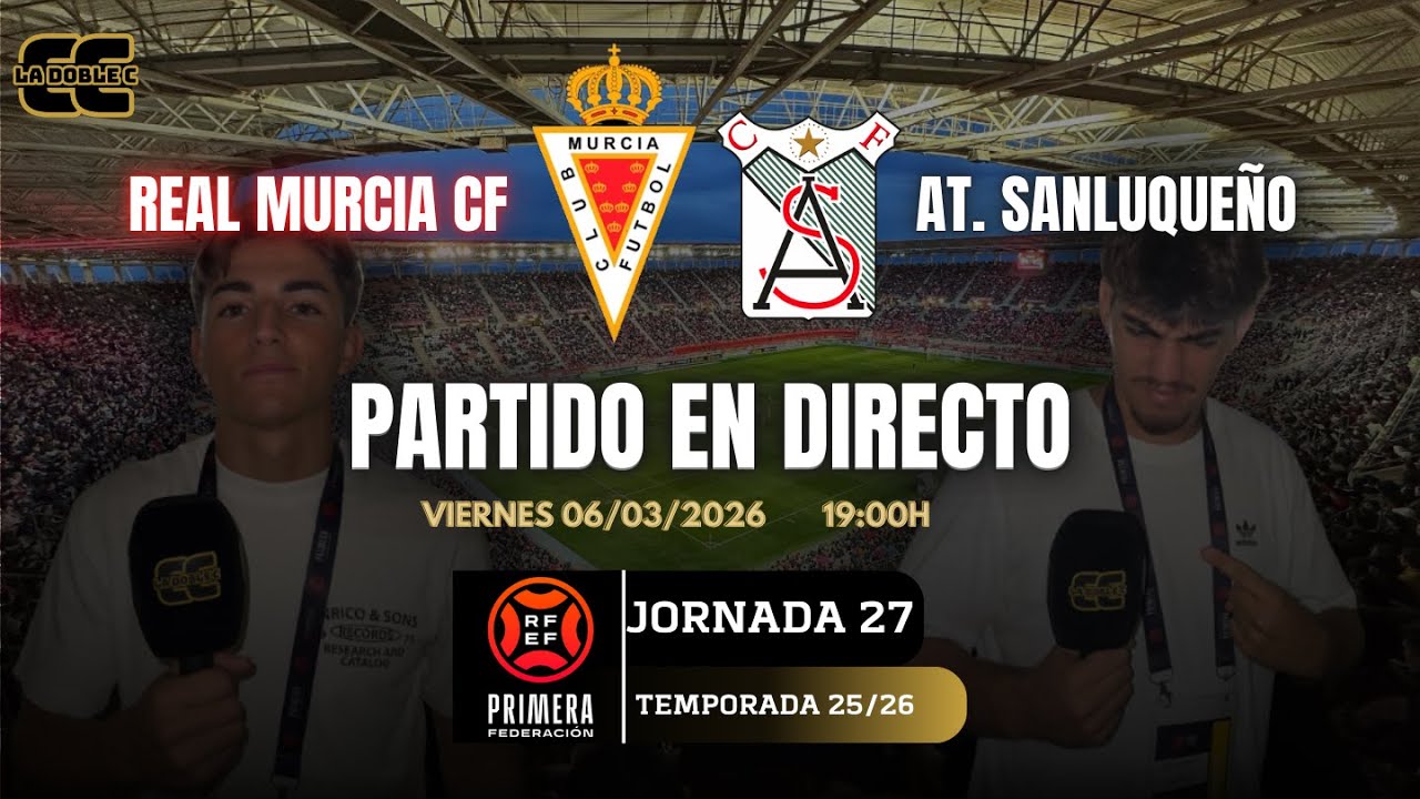 Real Murcia CF - Atlético Sanluqueño | J27 | 1RFEF | NARRACIÓN EN DIRECTO