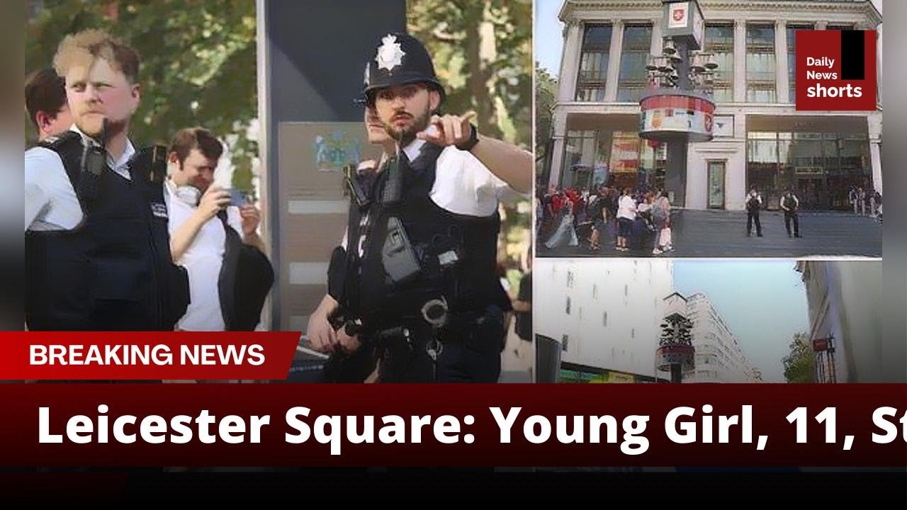 Leicester Square Stabbing: Man Faces Attempted Murder Charge After Stabbing of 11-Year-Old Girl