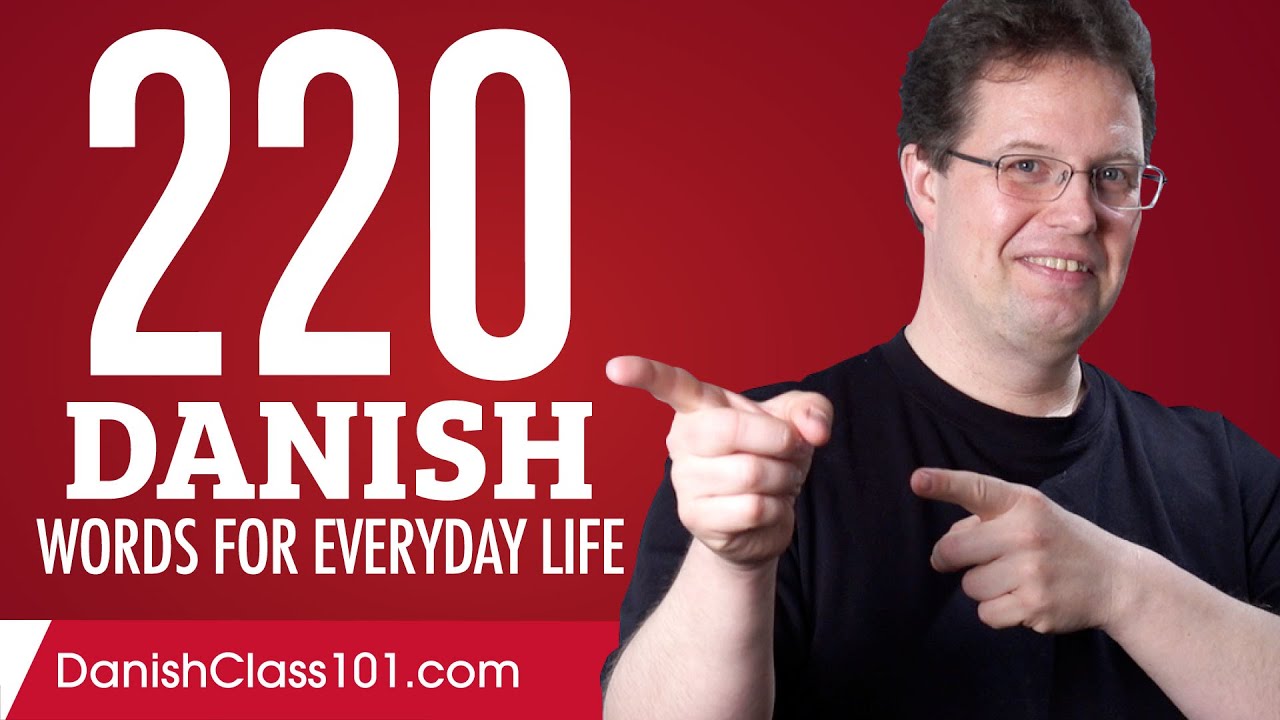 220 Danish Words for Everyday Life - Basic Vocabulary #11