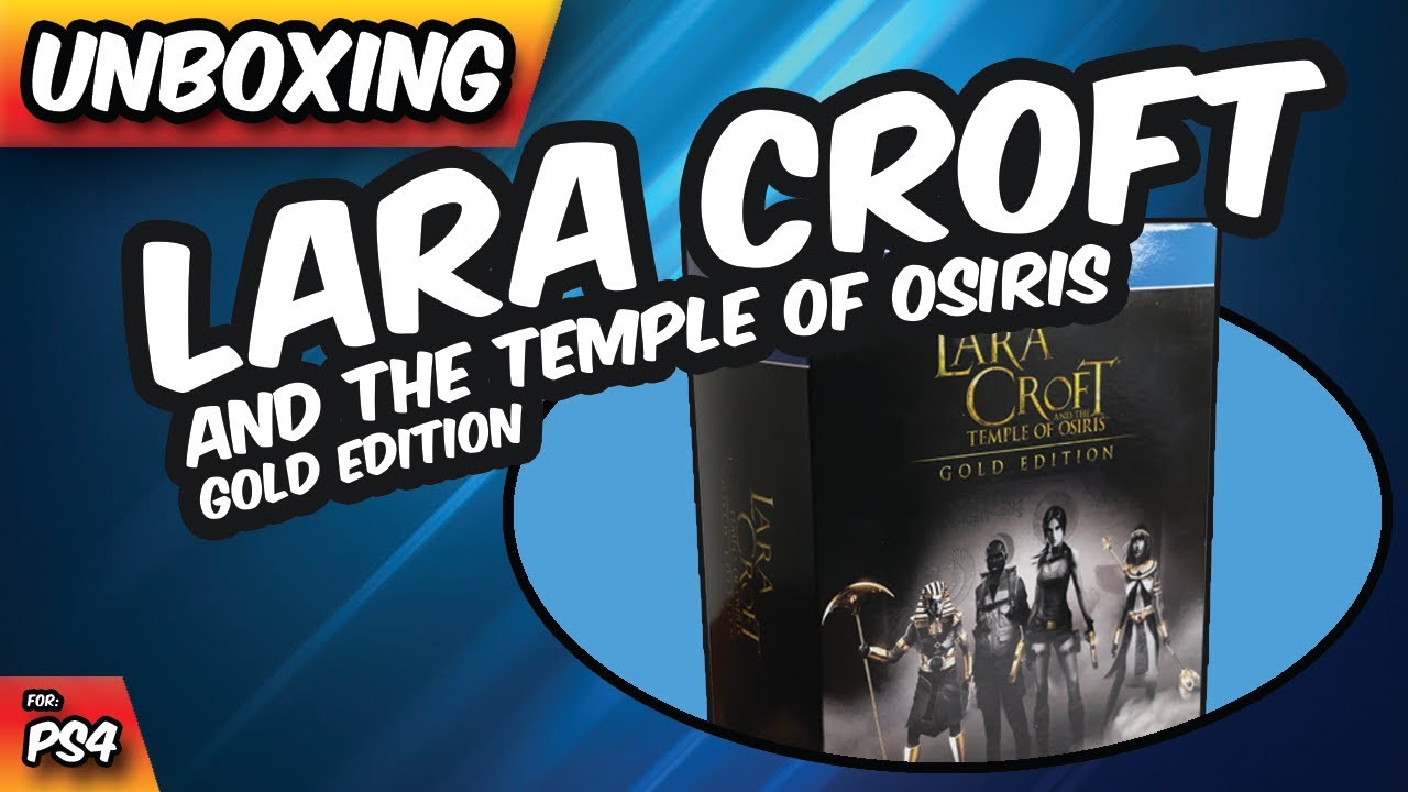Unboxing Lara Croft: Temple of Osiris Gold Edition | Collector’s Treasure Hunt! | PS4 (2024)