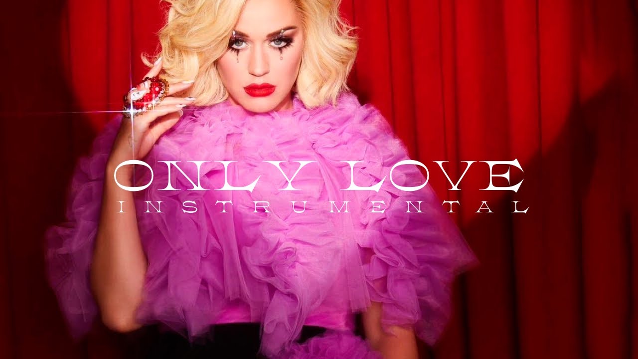 Katy Perry - Only Love (Official Instrumental)