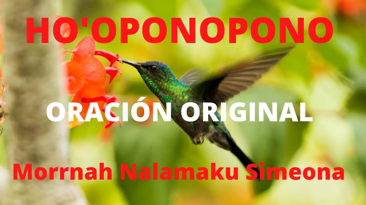 HO'OPONOPONO- Oraci&oacute;n Original- Morrnah Nalamaku Simeona💟 HealingtheSoul 💟 Sanando el Alma💟