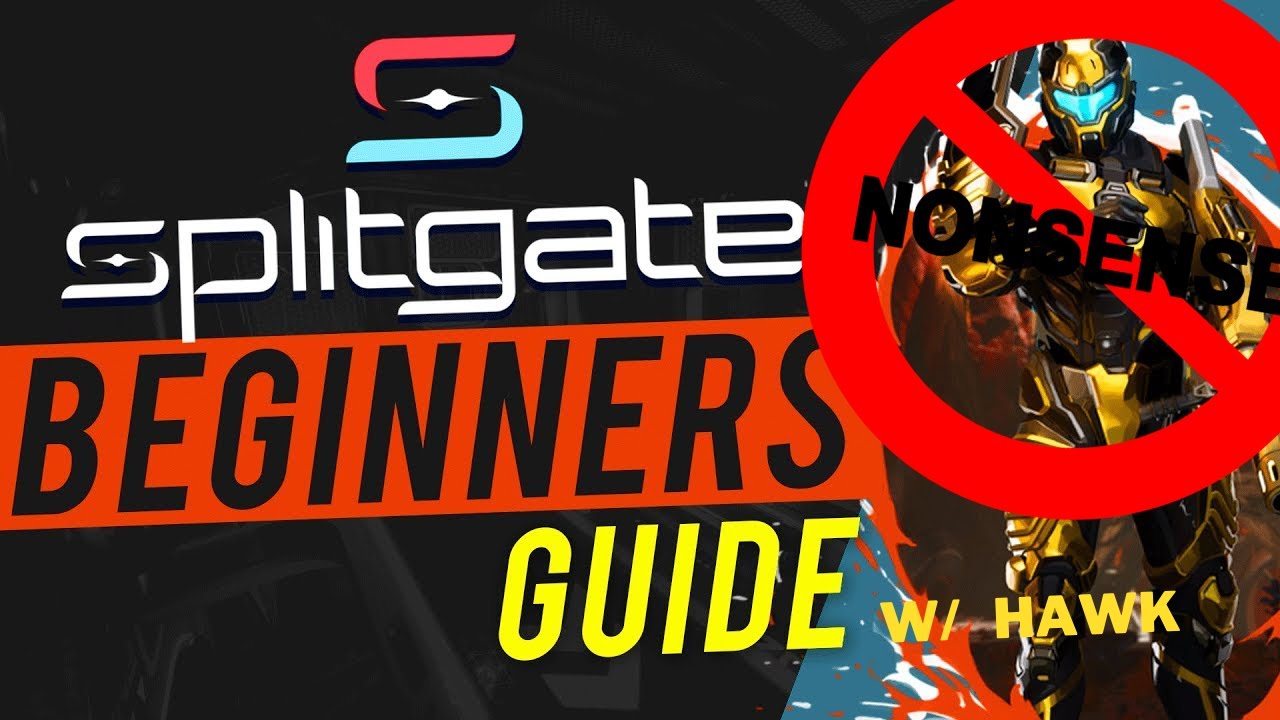The NO-NONSENSE Beginner Guide to SPLITGATE