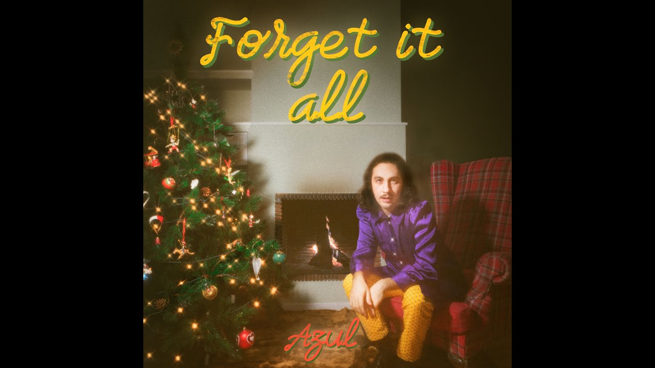 AZUL- Forget it All