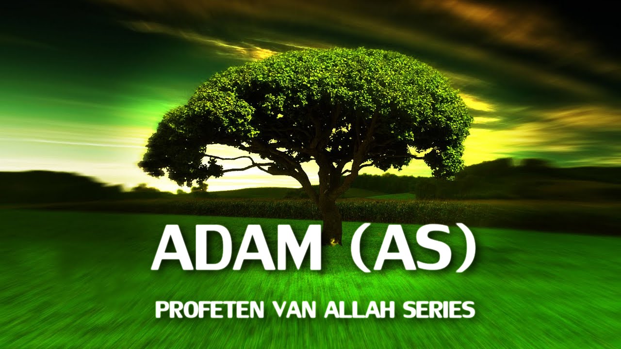 Profeten van Allah Series : Adam (AS) | HD