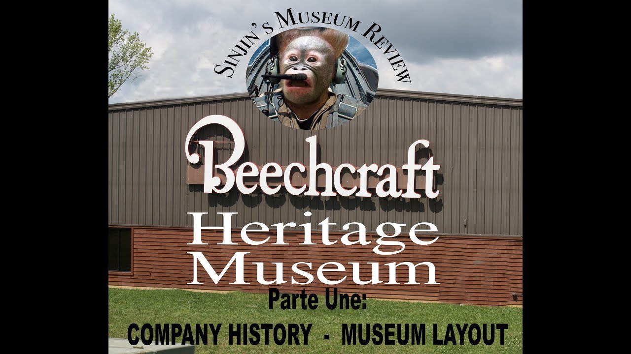 Beechcraft Heritage Museum: Part 1- Company History and Museum Layout
