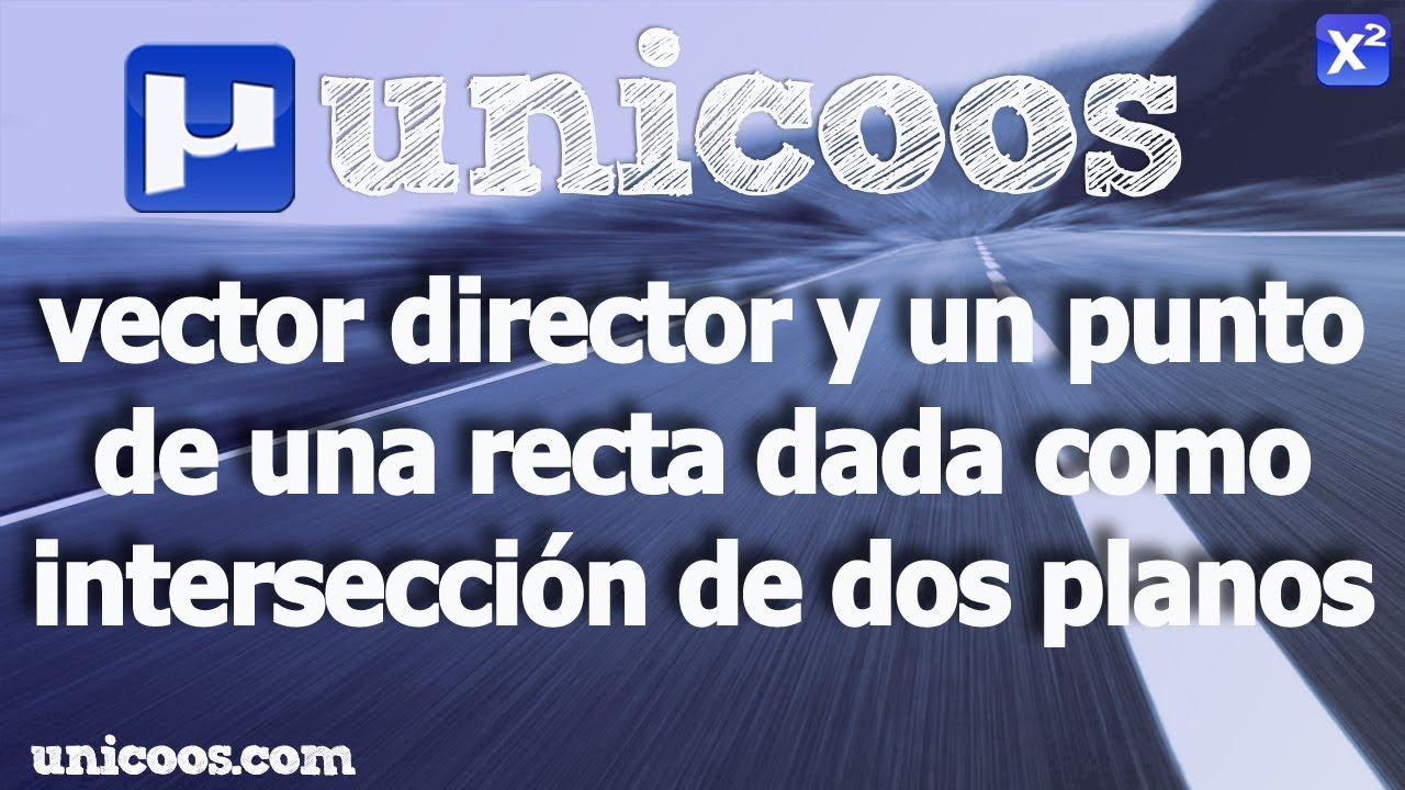Vector director y punto de una recta dada como intersección de dos planos