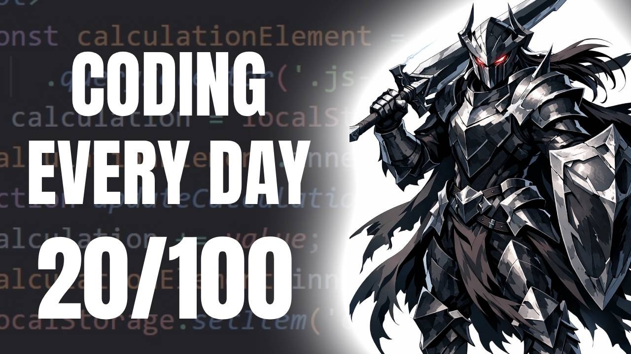 Coding Every Day Day 20/100