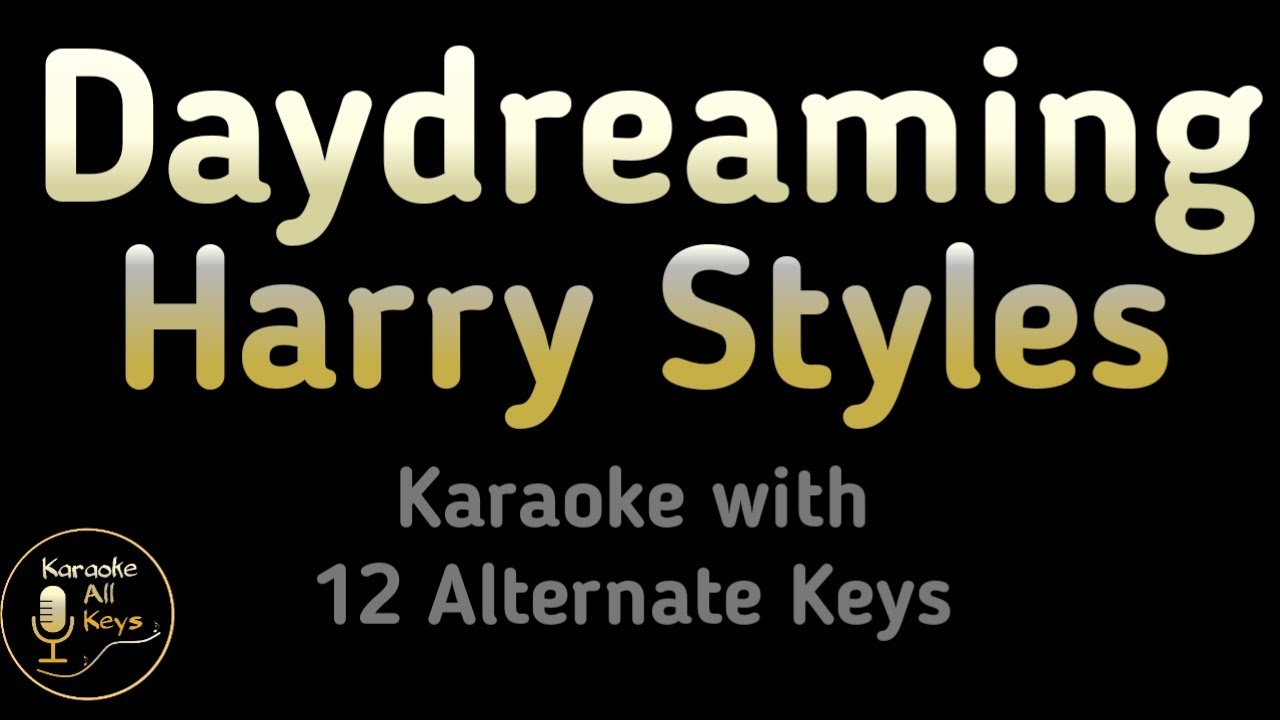 Daydreaming Karaoke - Harry Styles Instrumental Lower Higher Female Original Key