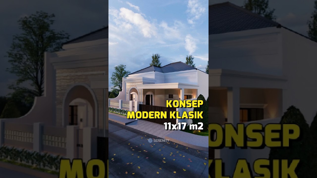 KONSEPMODERN KLASIK 11x17m2 #desainrumahminimalis #rumahklasik #rumahmodern #rumahminimalis