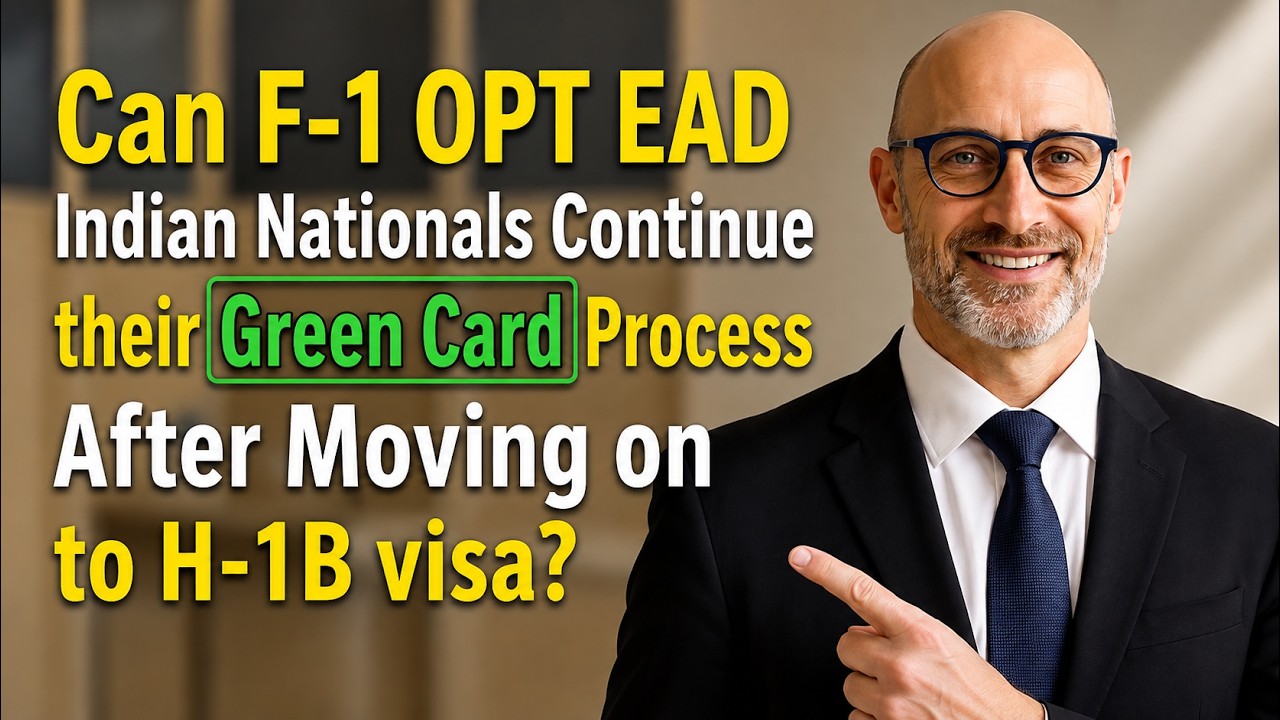Can F-1 OPT EAD Indian Nationals Continue their Green Card Process After Moving on to H-1B visa?