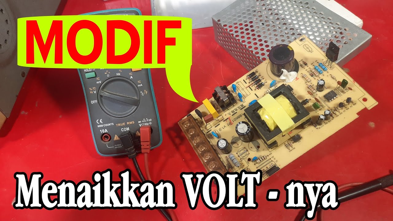 Modif  Power Supply SMPS Jaring Agar Volt Atau Tegangannya Naik