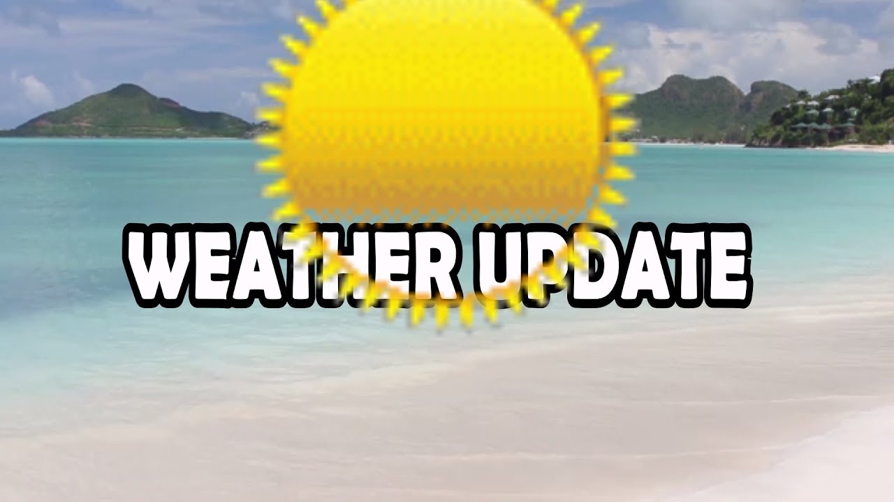 Weather Update- (May 25-27, 2018)