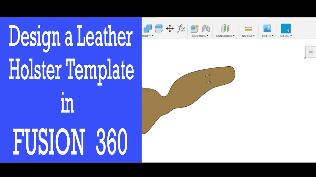 How to design using fusion 360 - Leather Holster Autodesk Leather Template Tutorial