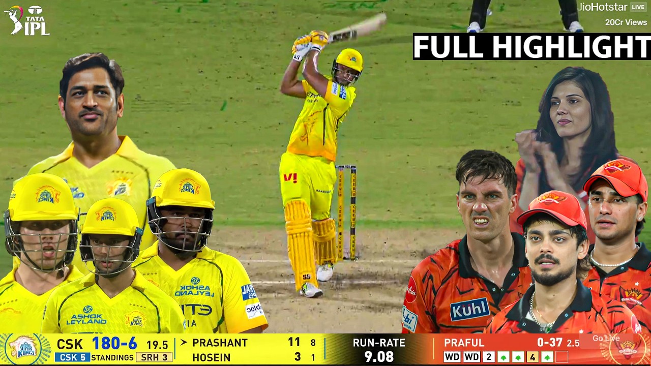 IPL 2026 CSK vs SRH match full highlights, Chennai vs Hyderabad today ipl match 63 highlights 2026