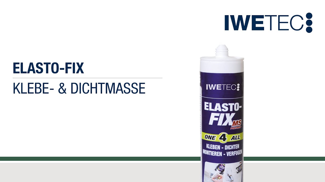 Elasto-Fix | Klebe- & Dichtmasse | IWETEC