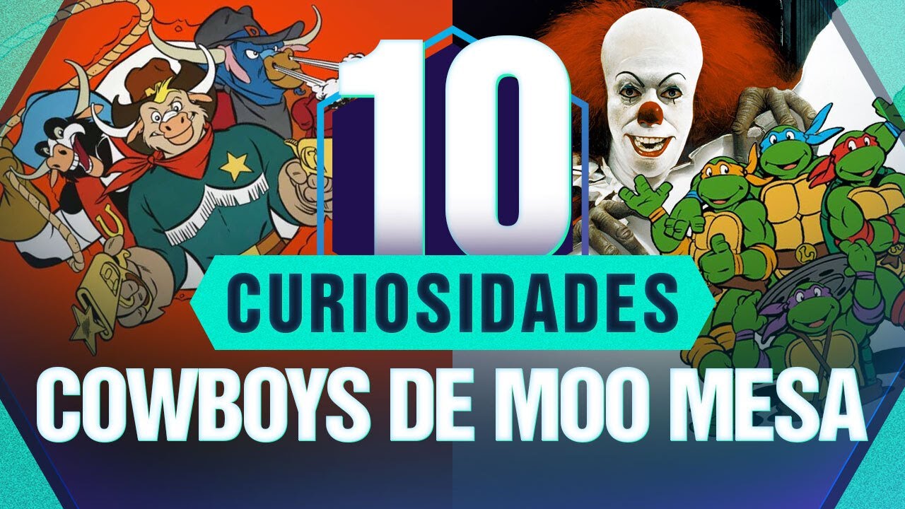 COWBOYS DE MOO MESA - 10 CURIOSIDADES SOBRE O DESENHO!