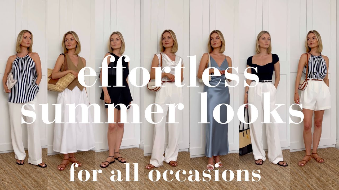 EFFORTLESS SUMMER OUTFIT IDEAS FOR ALL OCCASIONS | SUMMER LOOKS 2024