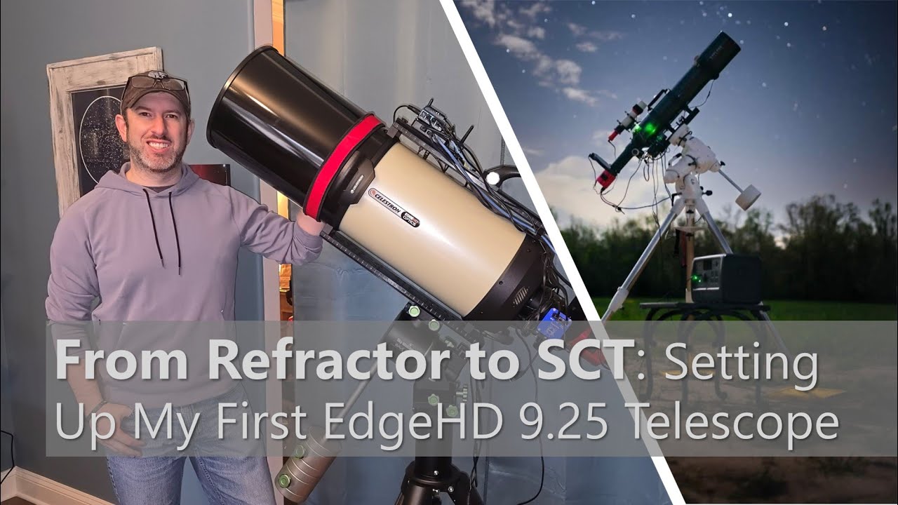 From Refractor to SCT: Setting Up My First EdgeHD 9.25 Telescope