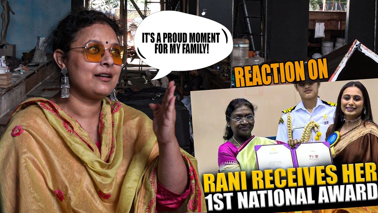 Sharbani Mukherjee Reacts to Rani Mukerji’s National Award Win 71st National Film Awards