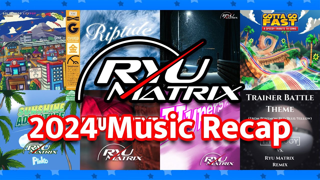 Ryu Matrix 2024 Music Recap