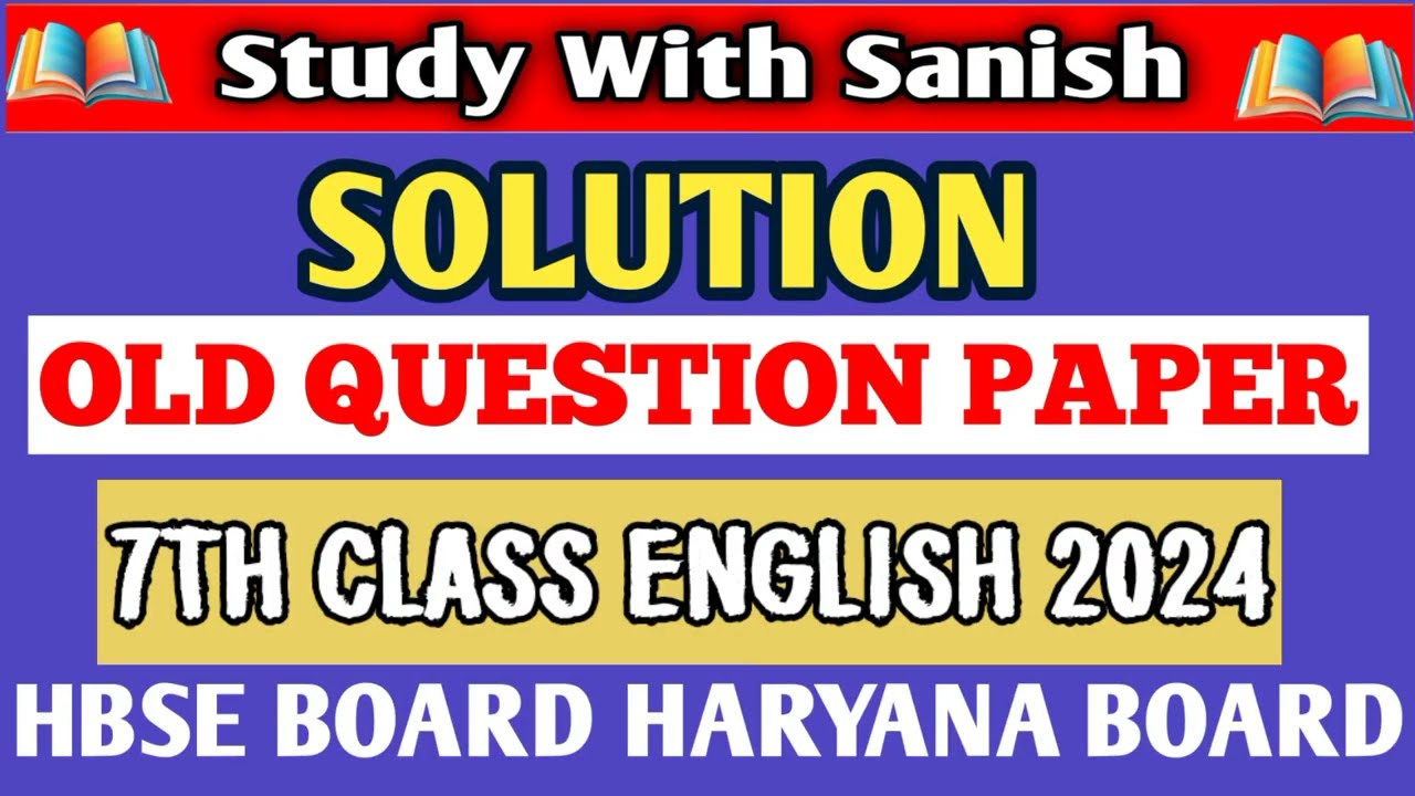 HBSE 7TH CLASS ENGLISH 2024 SOLUTION OLD QUESTIONS PAPER HARYANA BOARD PREVIOUS YEAR QUESTION
