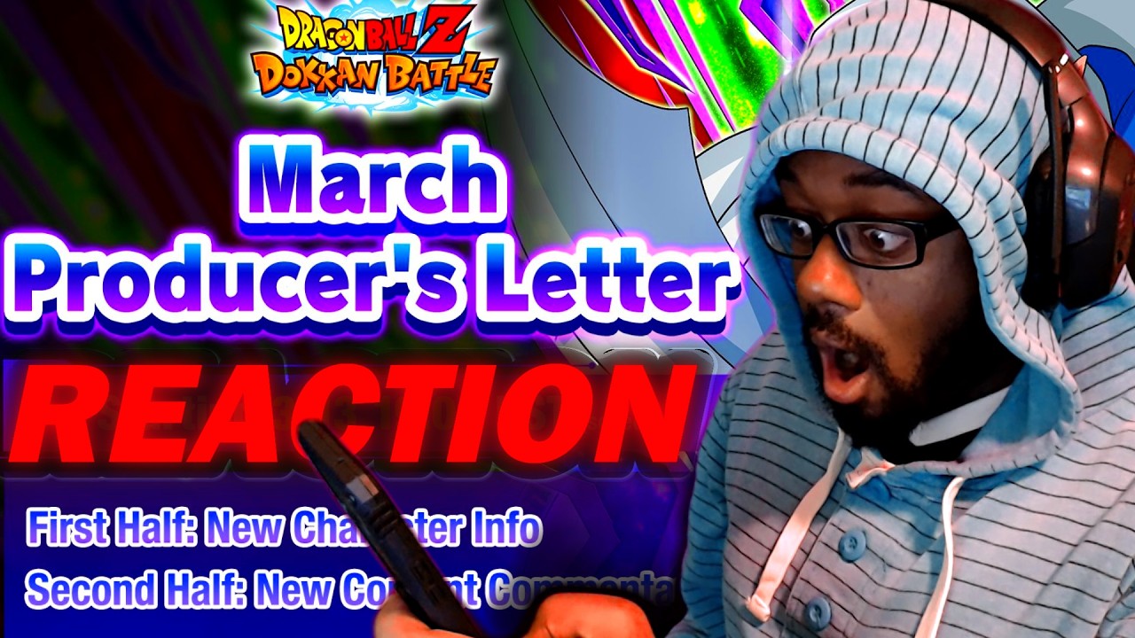 🔴 DOKKAN BATTLE MARCH PRODUCER'S LETTER LIVE REACTION!!