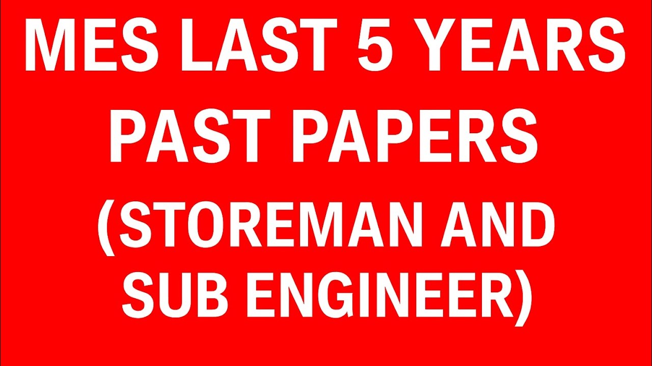MES Last 5 Years Past Papers | Storeman & Sub Engineer Solved Papers PDF 2025