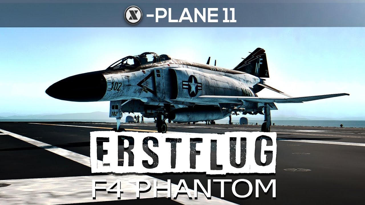 X-Plane 11- Erstflug F4 Phantom: Meine schwierigste Landung! | Gameplay deutsch PC Part 106