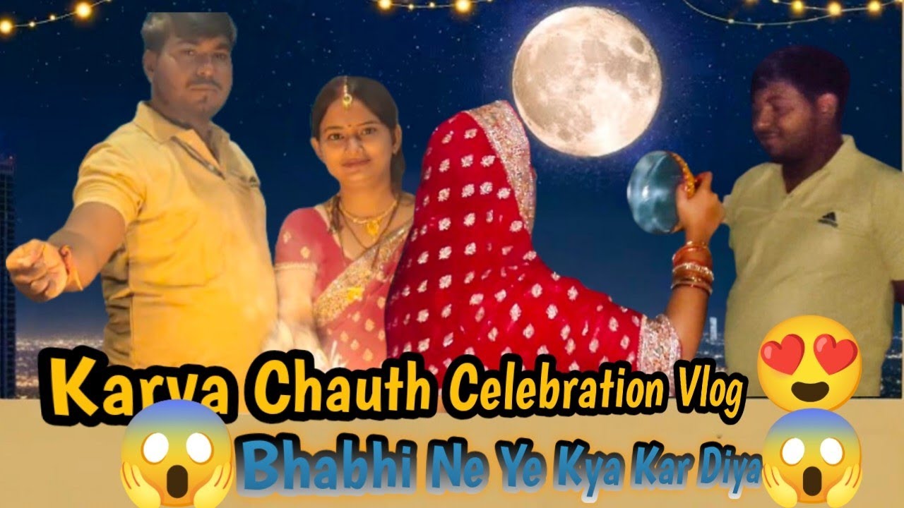 Karwa chauth Celebration Vlog || Bhabhi ne Ye Kya kar Diya 😱😱 ll