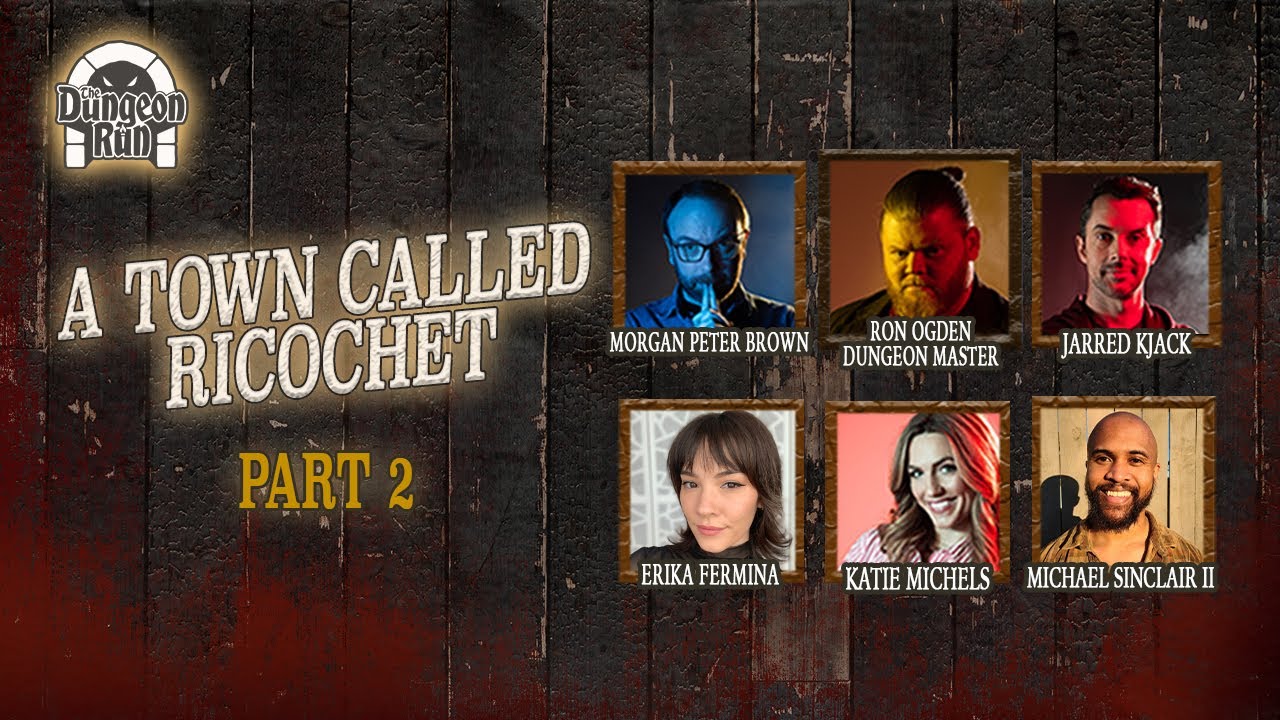 The Dungeon Run Presents: A Town Called Ricochet - Part 2