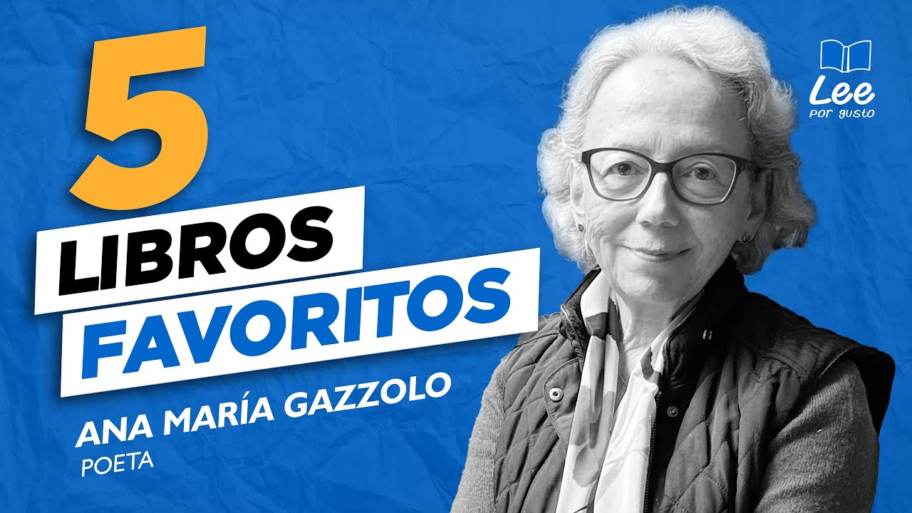 Los cinco libros favoritos de Ana Mar&iacute;a Gazzolo
