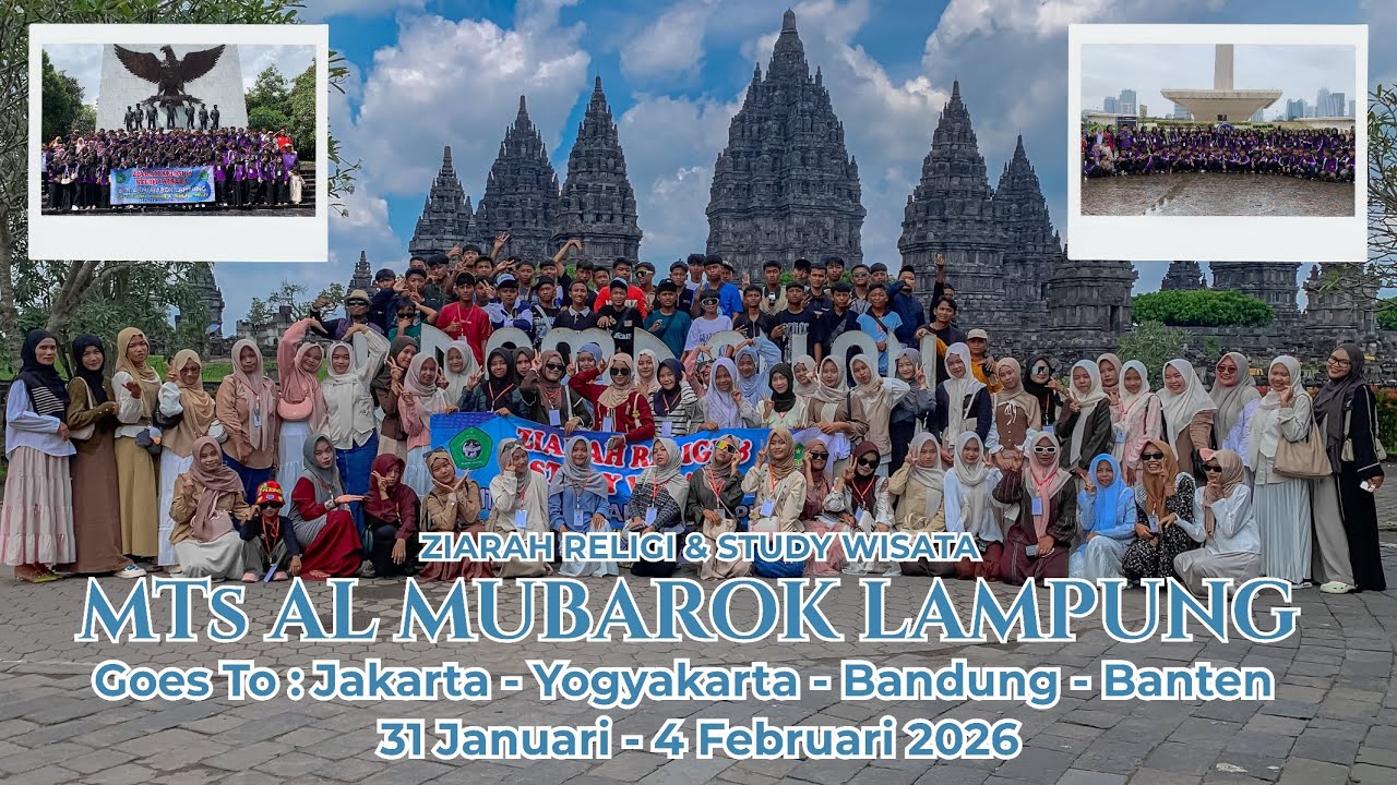 AFTER MOVIE ZIARAH RELIGI & STUDY WISATA MTs AL MUBAROK || 31 JANUARI - 04 FEBRUARI 2026