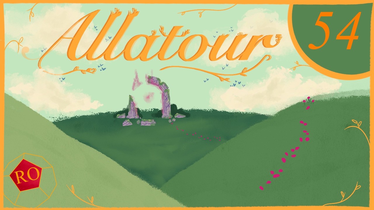 Atop Dragons You Stand ~ Episode 54 ~ Allatour
