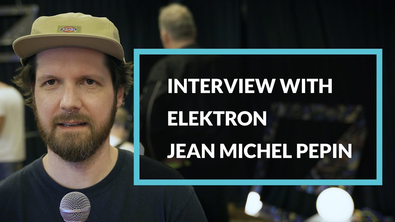 Elektron Product Designer Jean Michel Pepin Interview from SuperBooth 2023