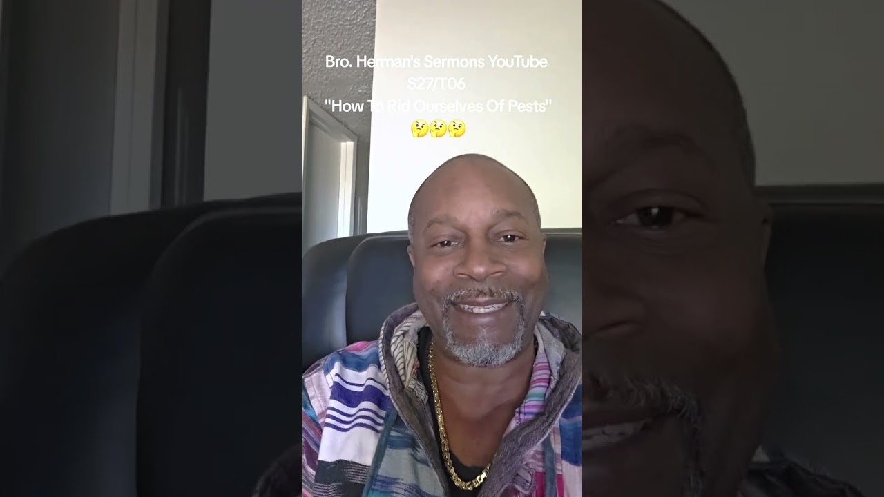 Bro. Herman's Sermons, S27 God Is Thanksgiving, T06 How Do We Get Rid of The Pests, Subscribe TY 