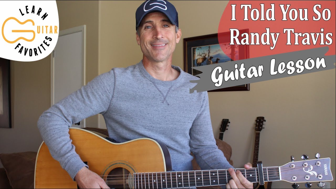 I Told You So - Randy Travis - Guitar Lesson | Tutorial
