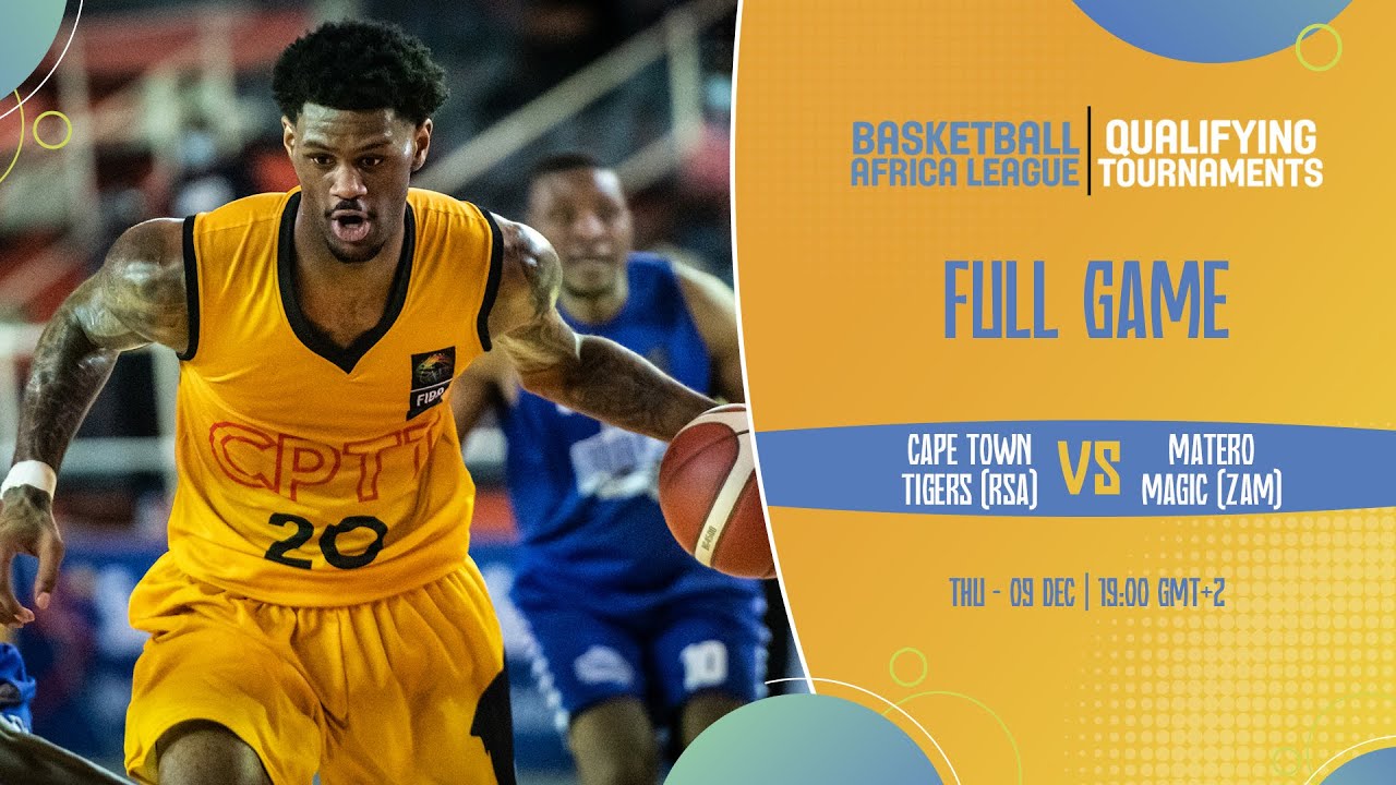 Cape Town Tigers v Matero Magic | Full Game - Africa Champions Clubs ROAD TO B.A.L. 2022