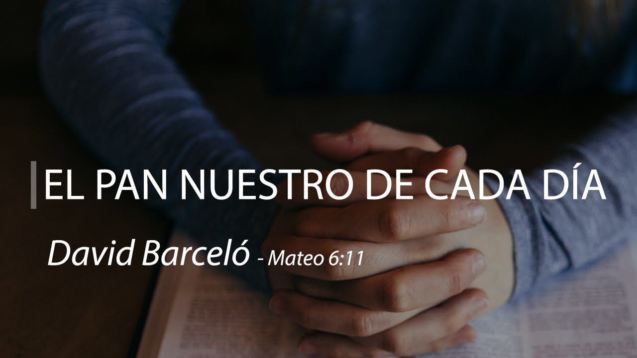 18. El pan nuestro de cada día - David Barceló