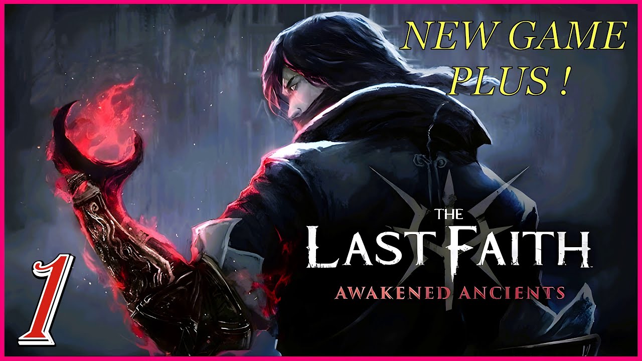 THE LAST FAITH // AWAKENED ANCIENTS // DLC // [Pt.1] // OBSERVADOR DAS ESTRELAS // NEW GAME PLUS !