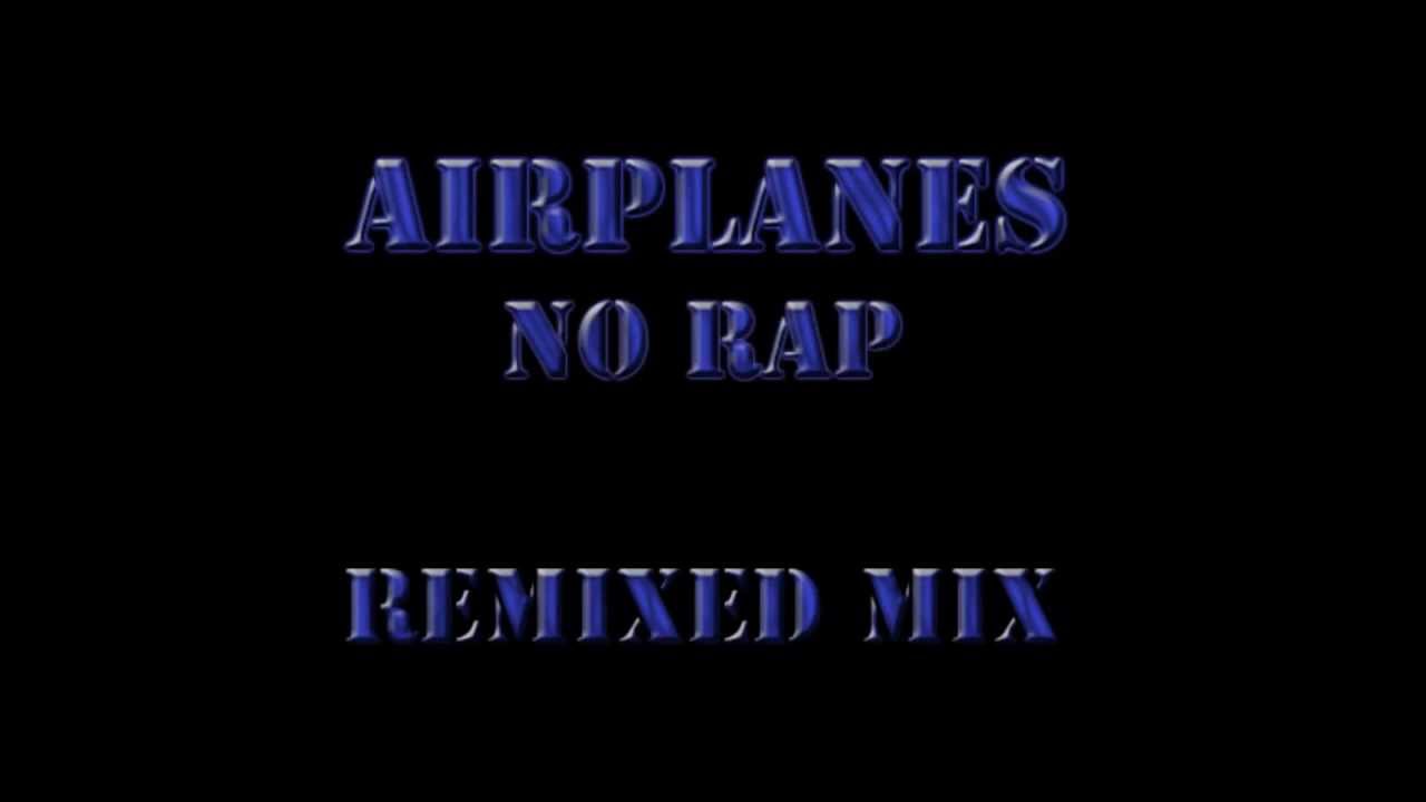 Airplanes (No Rap) Remix