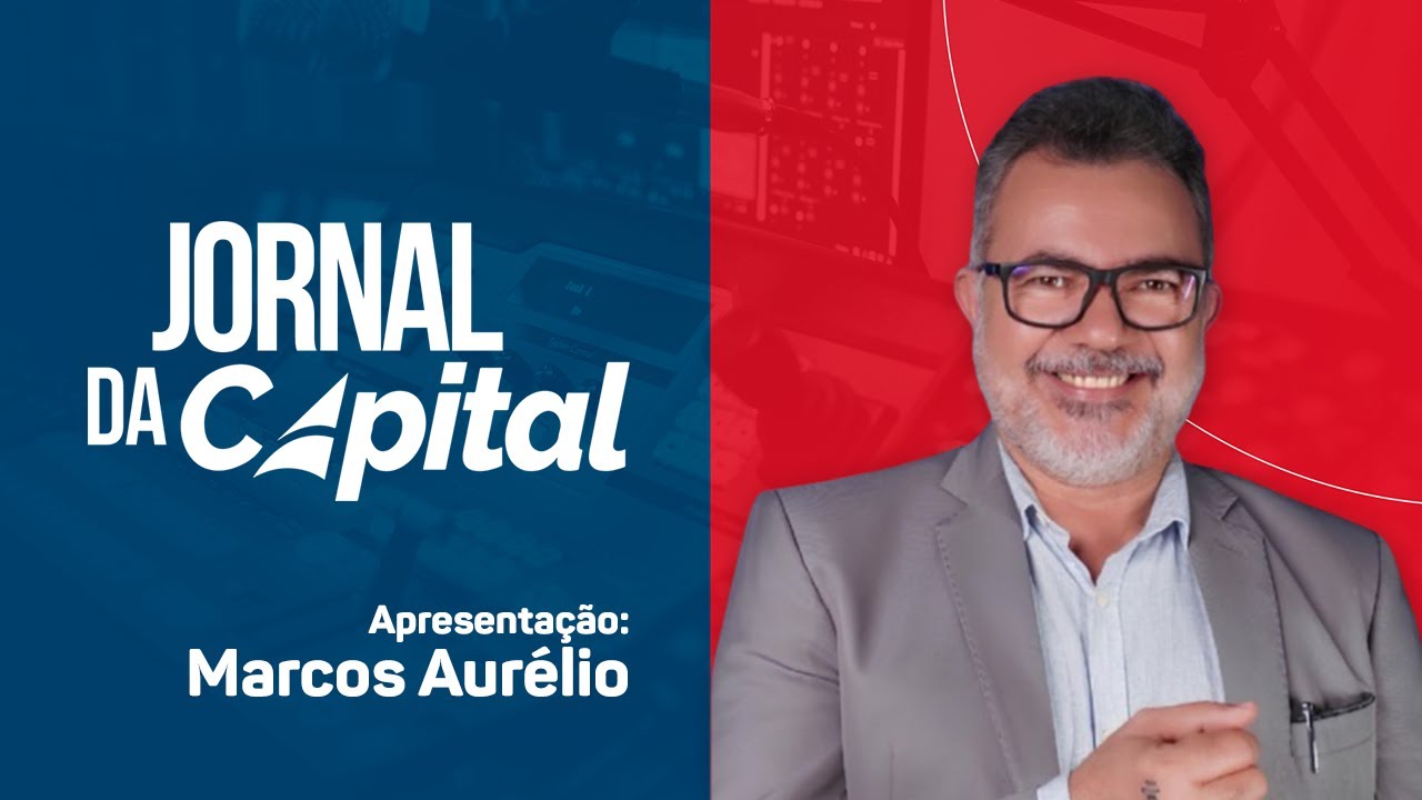 JORNAL DA CAPITAL com Marcos Aurélio