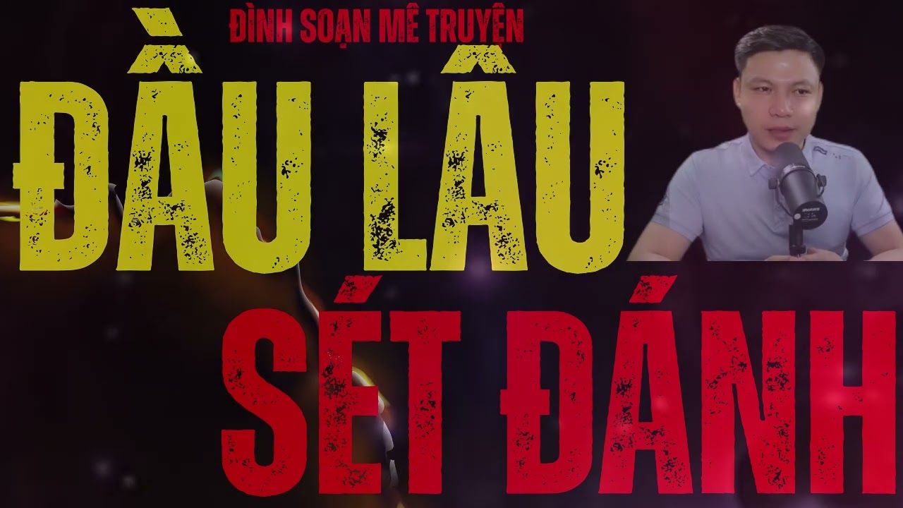 Siêu Phẩm Truyện Dài Tuyển Chọn : Đầu Lâu Sét Đánh  | MC ĐÌNH SOẠN Diễn Đọc