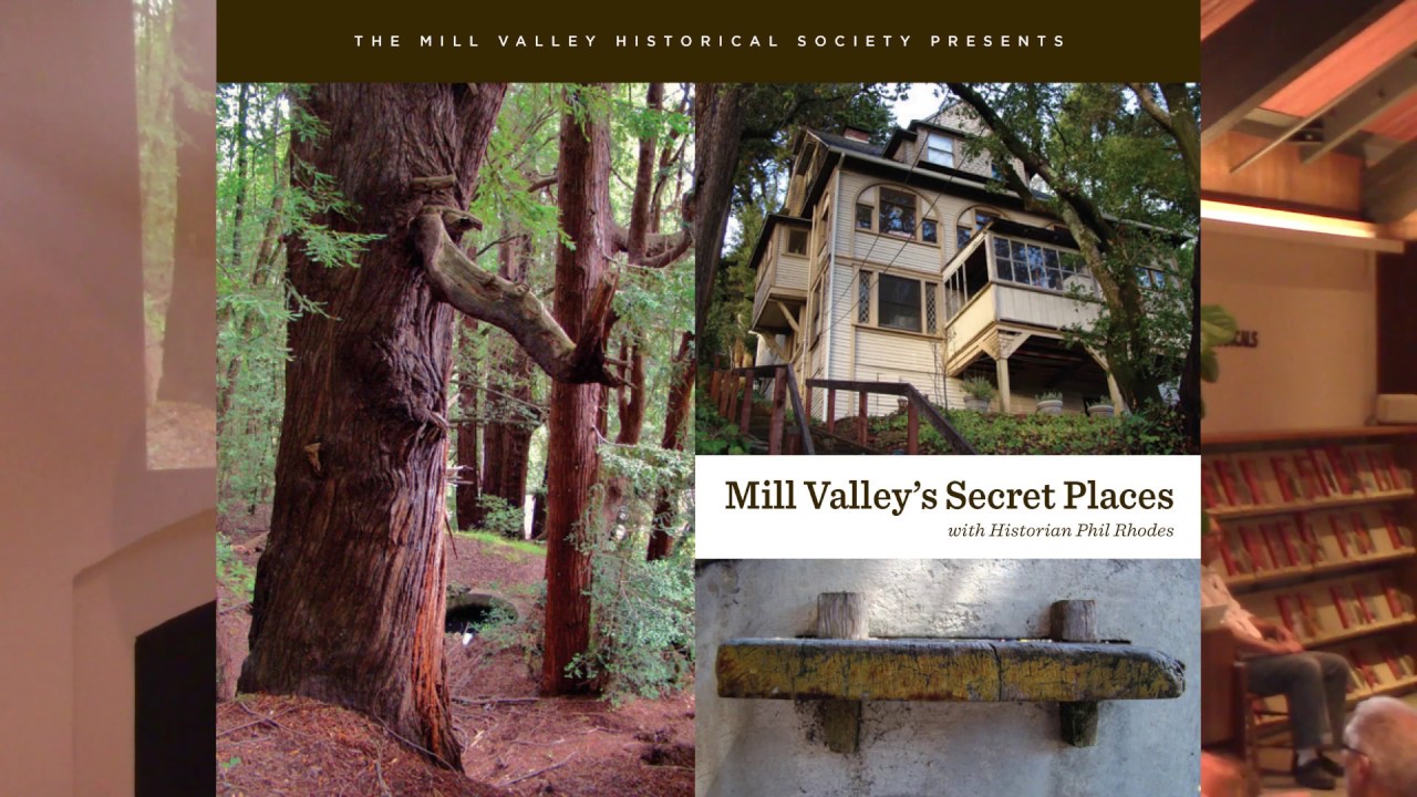 Mill Valley History Talks with Phil Rhodes: Mill Valley's Secret Places