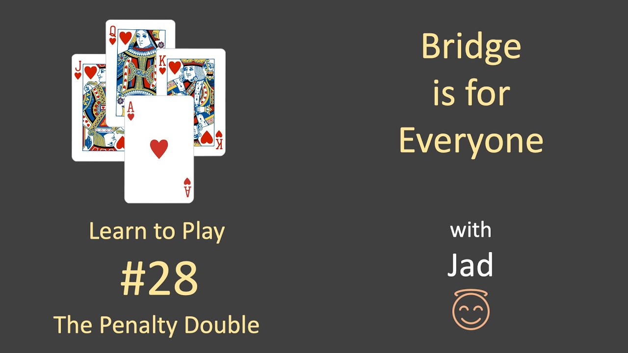 Bridge is for Everyone - Learn to Play #28 - The Penalty Double