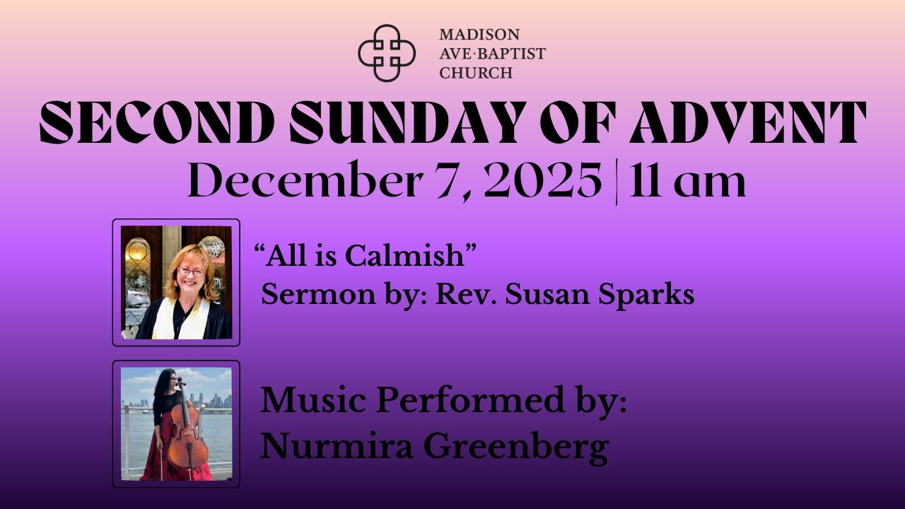 Sunday Service at Madison Avenue Baptist Church, December 7, 2025 at 11:00 am