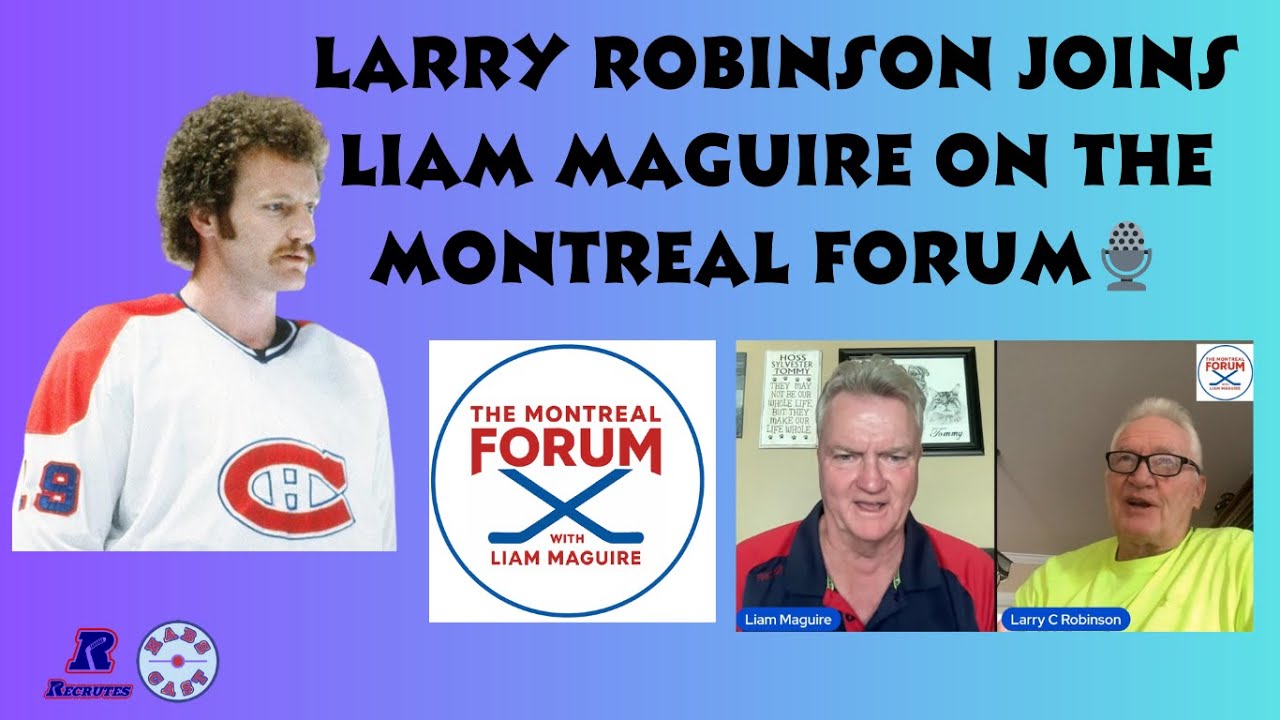 🎙️Larry Robinson Joins Liam Maguire on The Montreal Forum🎙️